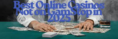 Discovering Casino Sites Not on Gamstop Your Guide to Unrestricted Gaming